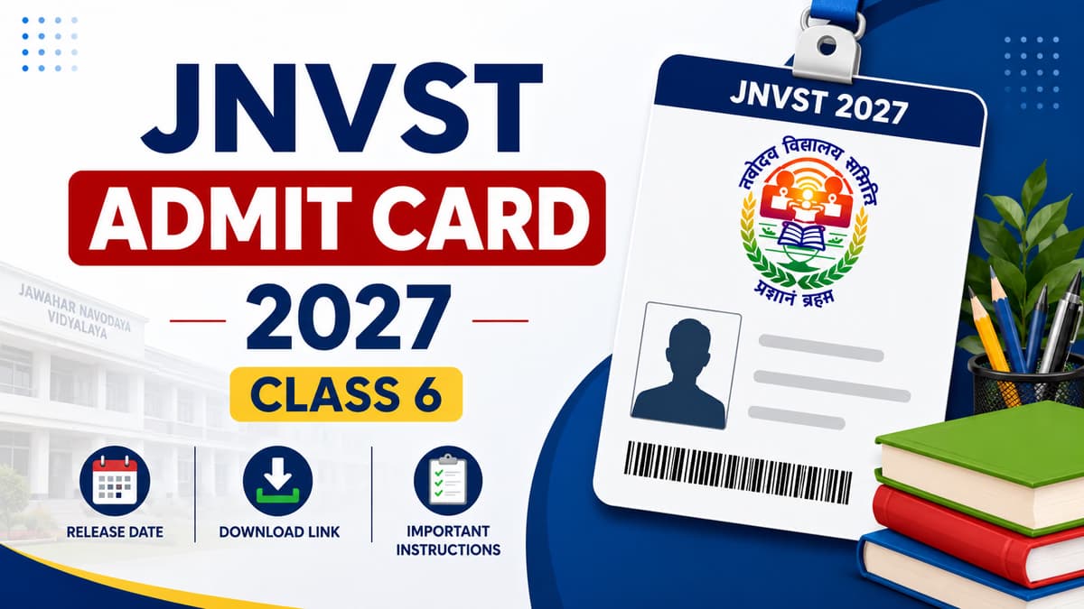 JNVST Admit Card 2027 Class 6: Release Date & Download Link